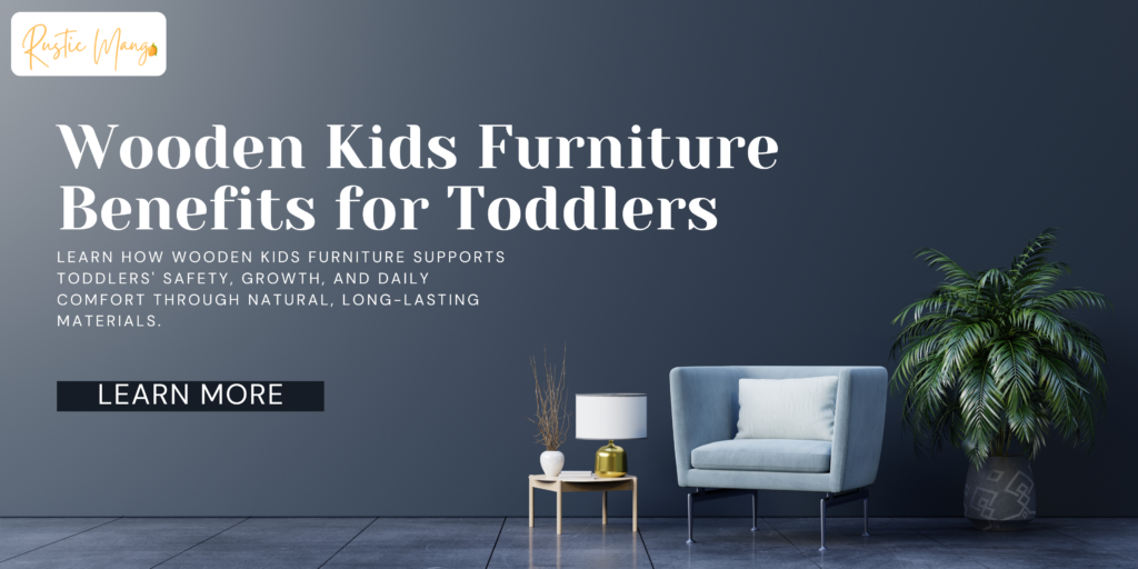 Wooden Kids Furniture for Toddlers